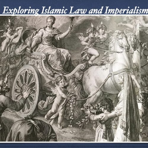 6th Session – Workshop Series: Exploring Islamic Law in Imperial Contexts
