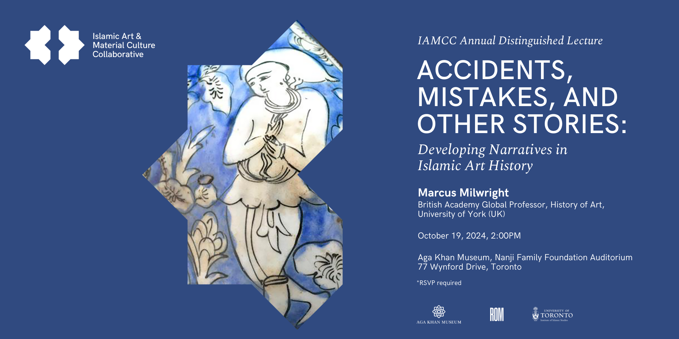 [Oct 19, 2024] Accidents, Mistakes, and Other Stories: Developing Narratives in Islamic Art History